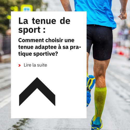 Comment choisir une tenue adaptée à sa pratique sportive